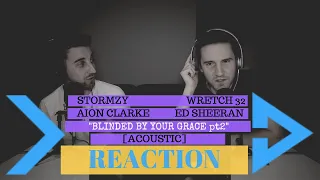 STORMZY "Blinded By Your Grace PT 2" [ACOUSTIC] feat. WRETCH 32, AION CLARKE & ED SHEERAN | REACTION