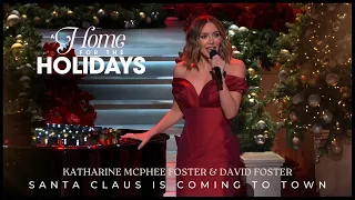 Katharine McPhee Foster & David Foster • Santa Claus is coming to town | A home for the Holidays CBS