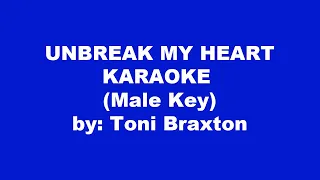 Toni Braxton Unbreak My Heart Karaoke Male Key