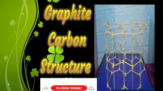 How to Make a 3D Graphite Carbon Structure#Allotropes of Carbon