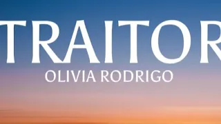 Olivia Rodrigo- TRAITOR (Lyrics)