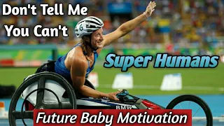 Paralympics Motivation Video - Super Humans of the World | Future Baby