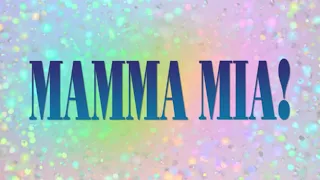 Mamma Mia! The Musical