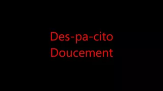 DESPACITO  ORIGINAL TRADUCTION !!!  Lyrics  paroles Français  French