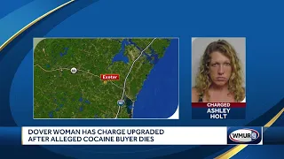 Dover woman has charged upgraded after alleged cocaine buyer dies