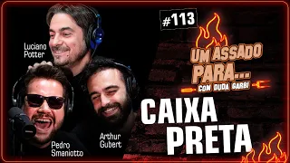 UM ASSADO PARA... CAIXA PRETA | #113