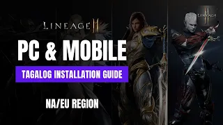Lineage 2M [TAGALOG] NA/EU REGION - Installation Guide for PC & Mobile Devices