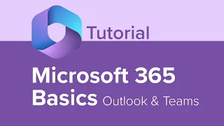 Microsoft 365 Basics Outlook and Teams Tutorial