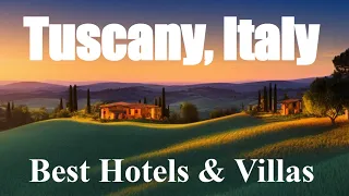 TRAVEL TRENDS | Best Hotels & Villas in Tuscany, Italy!