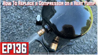 How to Replace a Compressor on a Heat Pump EP136