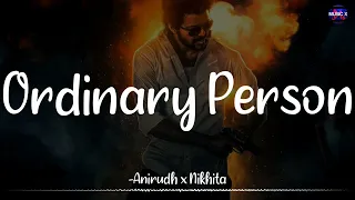 Ordinary Person (Lyrics) - LEO | @AnirudhOfficial x @Nikhita | @Otnicka /   @MusicxParadise