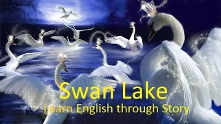 Learn English and Improve Vocabulary through Story: Swan Lake (Part 2)