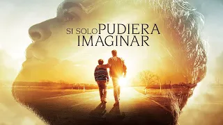 Si Sólo Pudiera Imaginar  [I Can Only Imagine] | Película Cristiana