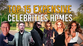 Top 15 Most Expensive Celebrities Homes - 2022