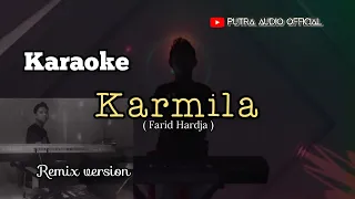 Karaoke | Karmila (Farid Hardja) Nada pria | Remix version