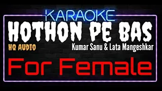 Karaoke Hothon Pe Bas For Female HQ Audio - Kumar Sanu & Lata Mangeshkar Ost. Yeh Dillagi