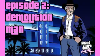 Grand Theft Auto: Vice City: Episode 2 "Demolition Man"