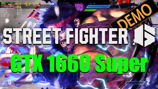 Street Fighter 6 Demo | 1080p | Max, Normal Settings | RTX 1660 Super, Ryzen 5 2600, 16GB RAM