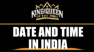 King And Queen Of The Ring 2024 Date And Time in India | King And Queen Of The Ring 2024 Date |