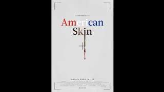 'AMERICAN SKIN' Official Trailer - German