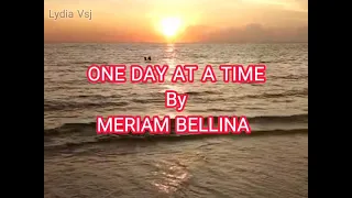 Song: One Day At A Time (Lyrics video) Artist: Meriam Bellina  #christiansong# 8/21