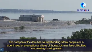 GLOBALink | Destruction of Kakhovka hydroelectric power plant dam caught global attention