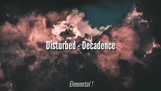 Disturbed - Decadence (Sub. Español/Inglés)