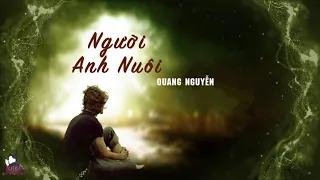 TRUYỆN NGẮN : NGƯỜI ANH NUÔI - TÁC GIẢ : QUANG NGUYỄN | GIỌNG ĐỌC : ANH KHÔI