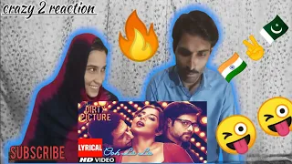 Pakistan couple Reaction on "Ooh La La Tu Hai Meri Fantasy Full Song The Dirty Picture Vidya Balan