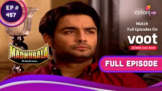 Madhubala - Ek Ishq Ek Junoon | मधुबाला - एक इश्क़ एक जुनून | Ep. 457 | RK Brings Riya Home