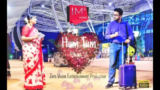 HUM TUM PART 3 2021|| GOUTAMI CHATTERJEE AND NEIL BISWAS|| A MUSIC VIDEO ||