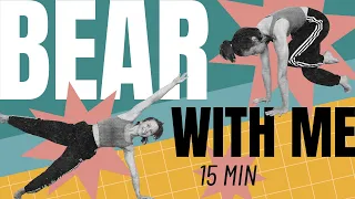 BEAR WITH ME vol. 2 // 15 min BEAR POSE WORKOUT // Bodyweight, Animal Flow Workout