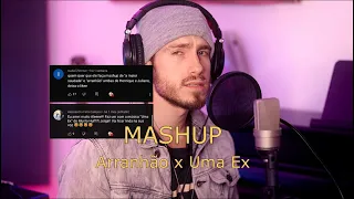 Arranhão (Henrique e Juliano) x Uma Ex (Murilo Huff, Jorge) - MASHUP