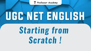 UGC NET English - Starting from Scratch !