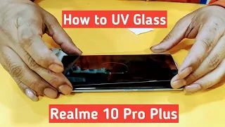 Realme 10 Pro Plus Uv Glass | How to Apply at Home by Yourself