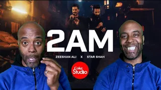 British Reaction of 2AM - Coke Studio Pakistan Season 15 | Star Shah  Zeeshan Ali