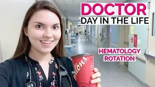 DAY IN THE LIFE OF A DOCTOR: Hematology Rotation