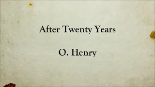 After Twenty Years | O. Henry | Short Story | Full Text English Audiobook