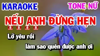 Nhạc Sống Karaoke | Nếu Anh Đừng Hẹn | Tone Nữ Cm Hay Dễ Hát | Karaoke Thanh Hải