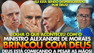 ALEXANDRE DE MORAES ZOMBOU de DEUS e está sendo DESMASCARADO! Veja a COBRANÇA de DEUS!