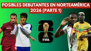 POSSIBLE DEBUTANT NATIONS IN 2026 FIFA WORLD CUP || PART 1