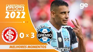 INTERNACIONAL 0 X 3 GRÊMIO | MELHORES MOMENTOS | SEMIFINAL GAÚCHO 2022 | ge.globo