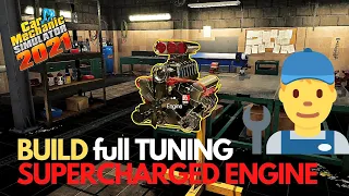 CAR MECHANIC SIMULATOR 21 - BUILD engine SUPERCHARGED full tuning gameplay pc 4K