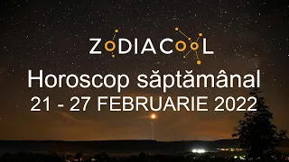 Horoscop saptamanal 21-27 Februarie 2022. Care dintre nativi sunt in continuare avantajati?
