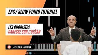 Caresse sur l'océan from Les Choristes Easy & Slow Piano Tutorial