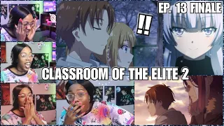 "Unworthy of Smiling For" "I'M STILL THERE" ! | Classroom of The Elite 2 Episode 13 Reaction FINALE