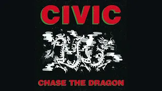 CIVIC - Chase The Dragon (Official Audio)