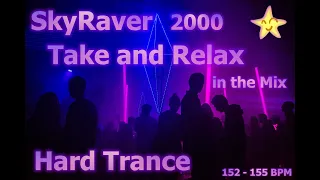 SkyRaver2000💙Take and Relax✨💜🔊Hard Trance Power🔊in the Mix💙@152 -155 BPM✨🔊🔊🔊