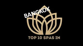 Top 10 Best SPA in BANGKOK 2023