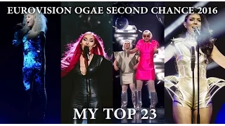 Eurovision OGAE Second Chance 2016 - My Top 23